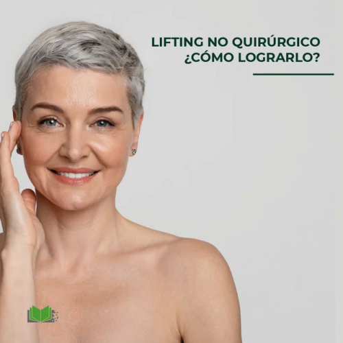 Lifting no quirúrgico ¿Cómo lograrlo?